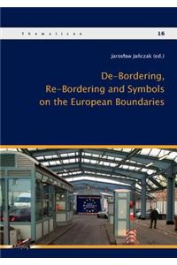 de-Bordering, Re-Bordering and Symbols on the European Boundries