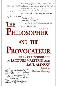 Philosopher and the Provocateur: The Correspondence of Jacques Maritain and Saul Alinsky