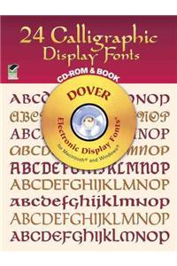 24 Calligraphic Display Fonts CD-ROM and Book [With CDROM]