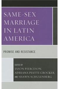 Same-Sex Marriage in Latin America: Promise and Resistance