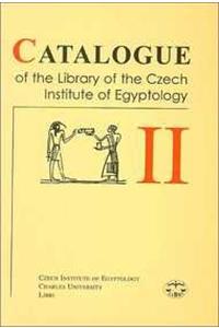 Catalogue of the Library of the Czech Institute of Egyptology Vol. II