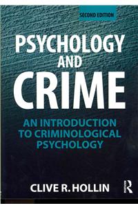 Psychology and Crime: An Introduction to Criminological Psychology