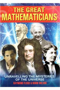 Great Mathematicians: Unravelling the Mysteries of the Universe