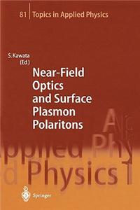 Near-field Optics and Surface Plasmon Polaritons
