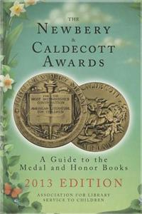 The Newbery & Caldecott Awards: A Guide to the Medal and Honor Books