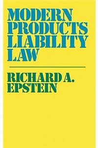 Modern Products Liability Law.