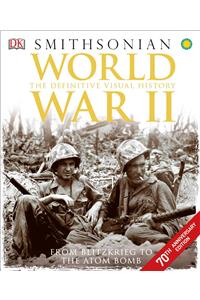 World War II: The Definitive Visual History
