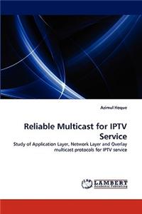 Reliable Multicast for Iptv Service