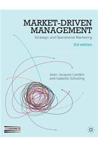 Market-Driven Management: Strategic and Operational Marketing
