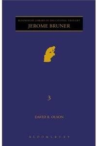 Jerome Bruner: The Cognitive Revolution in Educational Theory