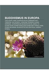 Buddhismus in Europa: Thich NH T H NH, Buddhistische Gemeinschaft Triratna, OLE Nydahl, Chogyam Trungpa, Eugen Herrigel