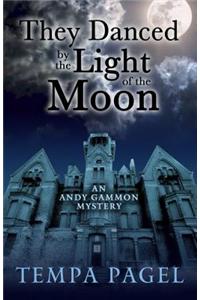 They Danced by the Light of the Moon