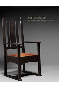 Gustav Stickley and the American Arts & Crafts Movement