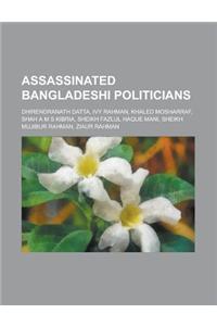 Assassinated Bangladeshi Politicians