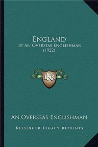 England: By an Overseas Englishman (1922) by an Overseas Englishman (1922)