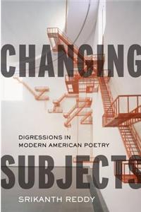 Changing Subjects: Digressions in Modern American Poetry