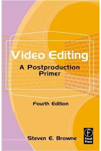 Video Editing: A Postproduction Primer