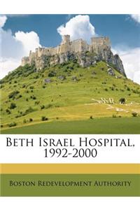 Beth Israel Hospital, 1992-2000