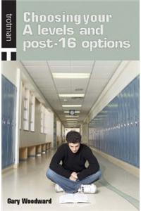 Choosing Your A-Levels and Post-16 Options