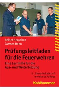 Prufungsleitfaden Fur Die Feuerwehren: Eine Lernhilfe Fur Die Aus- Und Weiterbildung