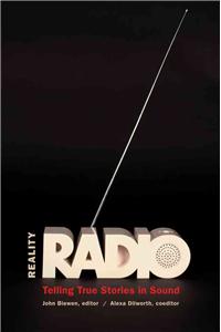 Reality Radio: Telling True Stories in Sound
