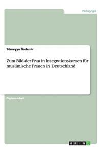 Zum Bild Der Frau in Integrationskursen Fur Muslimische Frauen in Deutschland