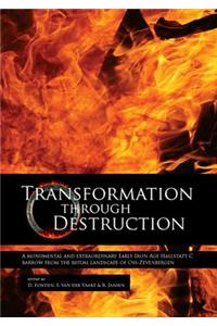 Transformation Through Destruction