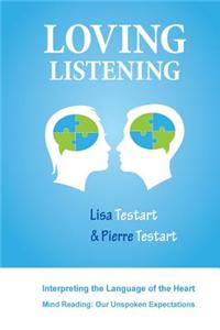 Loving Listening: Interpreting the Language of the Heart