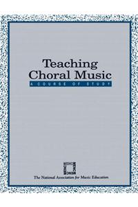 Teaching Choral Music