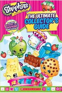 Shopkins: The Ultimate Collector's Guide