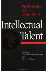 Intellectual Talent: Psychometric and Social Issues