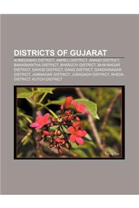 Districts of Gujarat: Ahmedabad District, Amreli District, Anand District, Banaskantha District, Bharuch District, Bhavnagar District