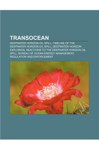 Transocean: Deepwater Horizon Oil Spill, Timeline of the Deepwater Horizon Oil Spill, Deepwater Horizon Explosion