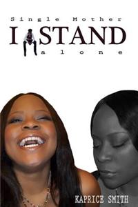 Single Mother: I Stand Alone