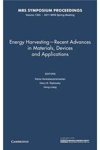 Energy Harvesting - Recent Advances in Materials, Devices and Applications: Symposium Held April 25-29, 2011, San Francisco, California, U.S.A.