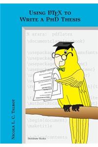 Using LaTeX to Write a PhD Thesis