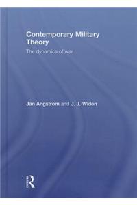 Contemporary Military Theory: The Dynamics of War