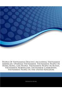 Articles on People of Vietnamese Descent, Including: Vietnamese American, Overseas Vietnamese, Vietnamese People in Hong Kong, Gin People, Vietnamese