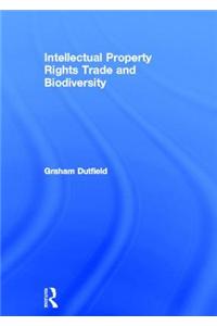 Intellectual Property Rights, Trade and Biodiversity