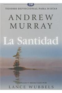 La Santidad: Tesoro Devocional Para 30 Dias = Holiness