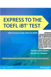 Express to the TOEFL Ibt Test Etext (Folder with Access Code ) [With CDROM]