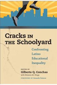 Cracks in the Schoolyardconfronting Latino Educational Inequality
