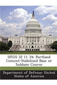 Ufgs 32 11 34: Portland Cement-Stabilized Base or Subbase Course
