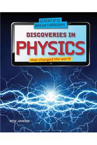 Discoveries in Physics That Changed the World