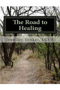 The Road to Healing: A Journal for Teen Survivors of Sexual Abuse