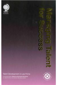 Managing Talent for Success: Talent Development in Law Firms