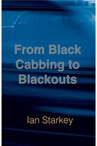 From Black Cabbing to Blackouts