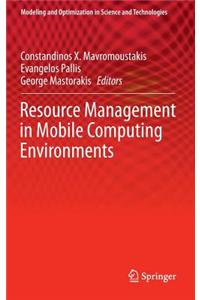 Resource Management in Mobile Computing Environments