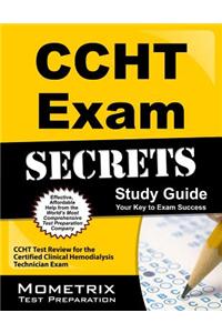 CCHT Exam Secrets, Study Guide: CCHT Test Review for the Certified Clinical Hemodialysis Technician Exam