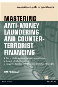Mastering Anti-money Laundering and Countering Terrorist Financing